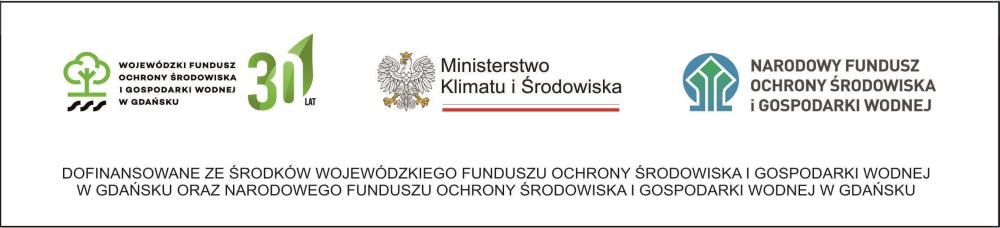 Realizacja projektu dofinansowanego z Wojewódzkiego Funduszu Ochrony Środowiska i Gospodarki Wodnej w Gdańsku.